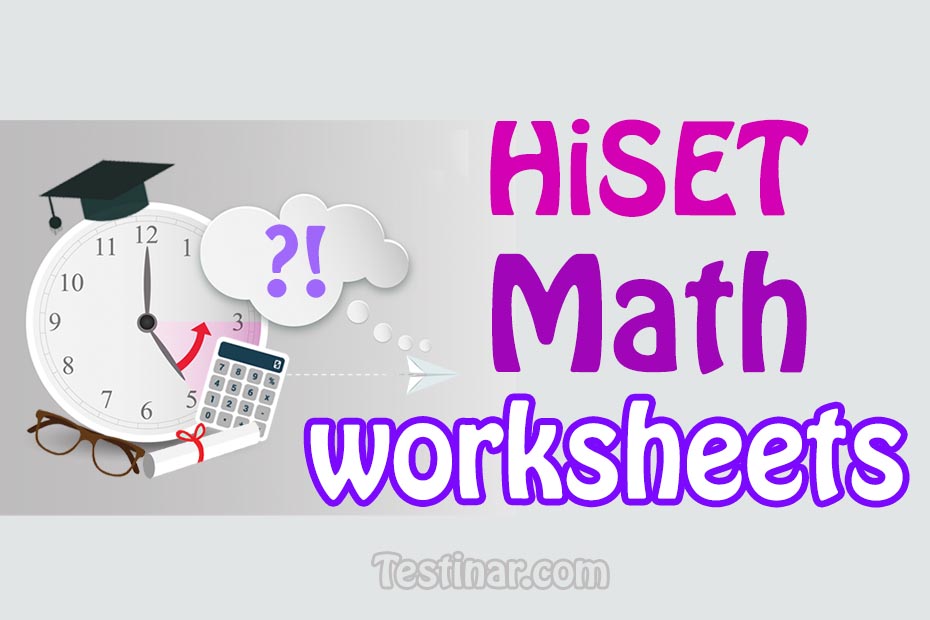 HiSET Math Worksheets: FREE & Printable
