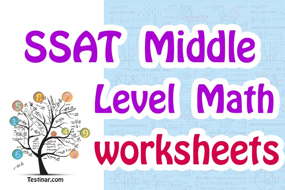 SSAT Middle-Level Math Worksheets: FREE & Printable