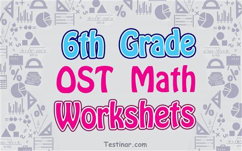 6th Grade OST Math Worksheets: FREE & Printable