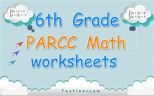 6th Grade PARCC Math Worksheets: FREE & Printable