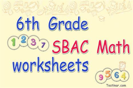 6th Grade SBAC Math Worksheets: FREE & Printable