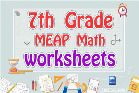 7th Grade MEAP Math Worksheets: FREE & Printable