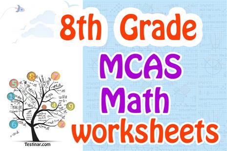 8th Grade MCAS Math Worksheets: FREE & Printable