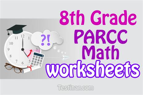 8th Grade PARCC Math Worksheets: FREE & Printable