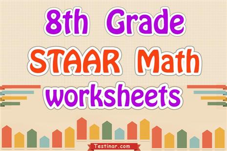 8th Grade STAAR Math Worksheets: FREE & Printable