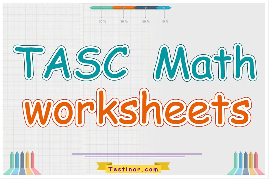 TASC Math Worksheets: FREE & Printable