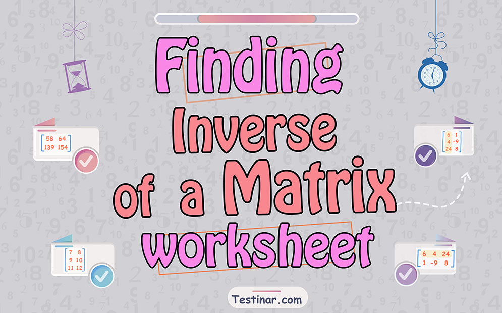 Finding Inverse of a Matrix worksheets