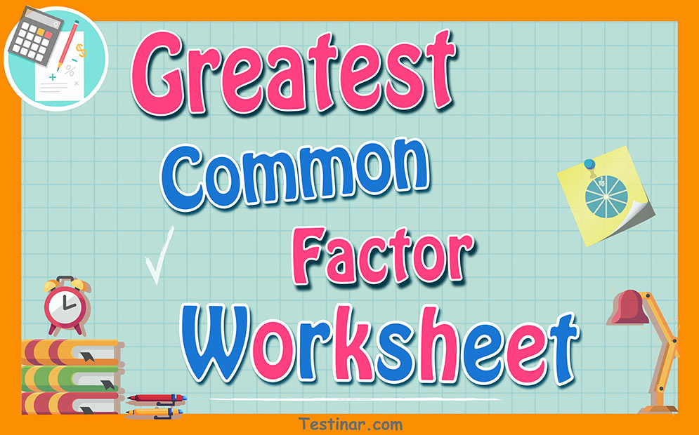 Greatest Common Factor worksheets