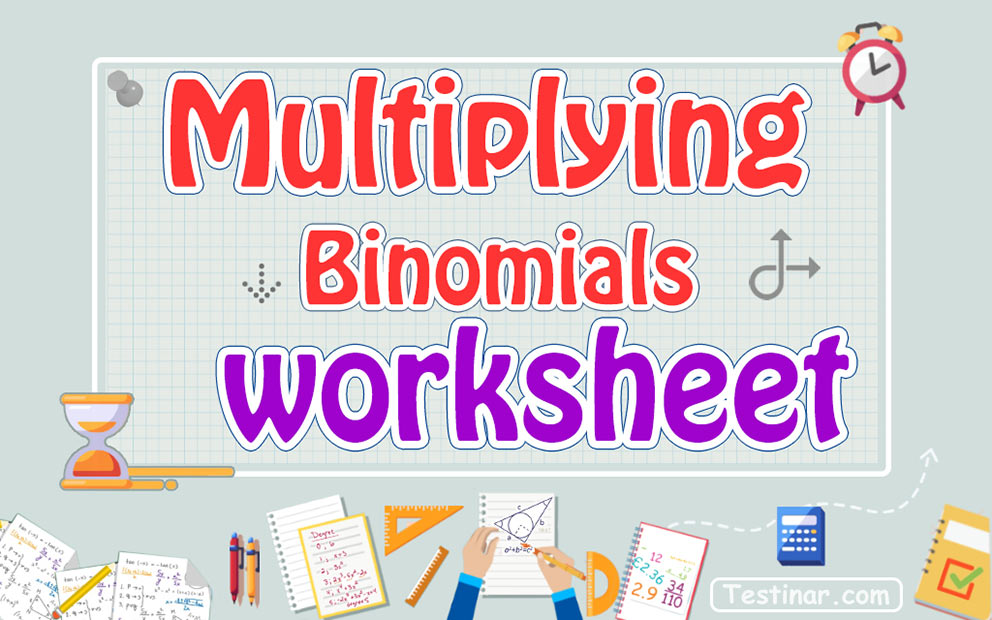 Multiplying Binomials worksheets