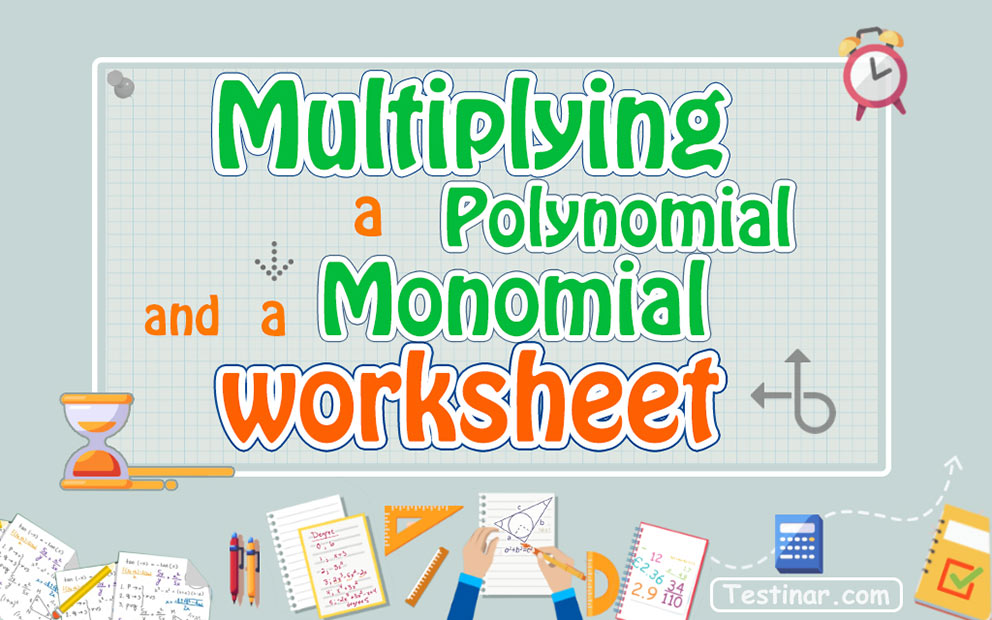 Multiplying a Polynomial and a Monomial worksheets
