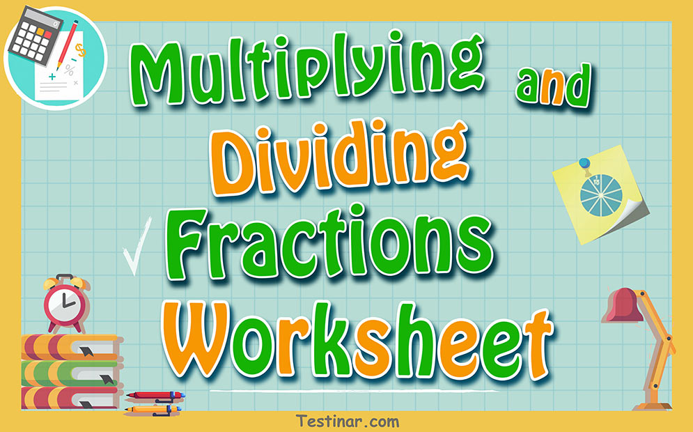 Multiplying and Dividing Fractions worksheets