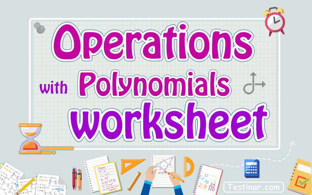 Operations with Polynomials worksheets