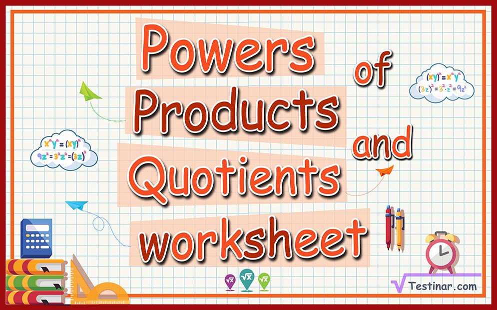 Powers of Products and Quotients worksheets
