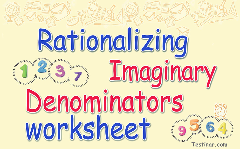 Rationalizing Imaginary Denominators worksheets