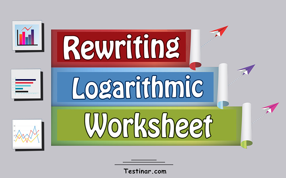 Rewriting Logarithms worksheets