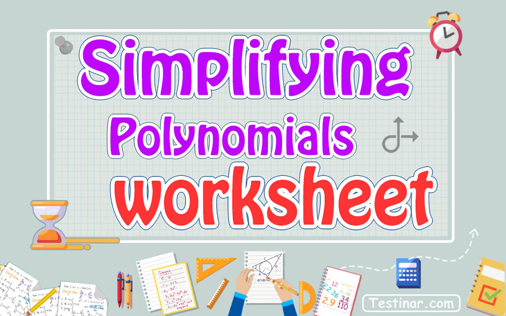 Simplifying Polynomials worksheets