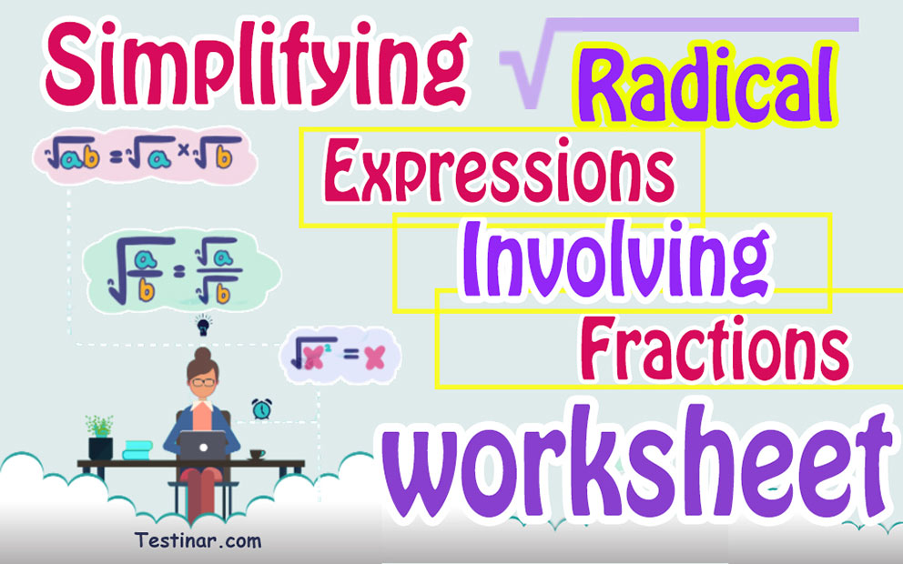 Simplifying Radical Expressions Involving Fractions worksheets