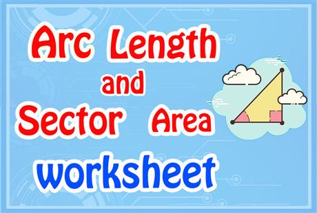 Arc Length and Sector Area worksheets