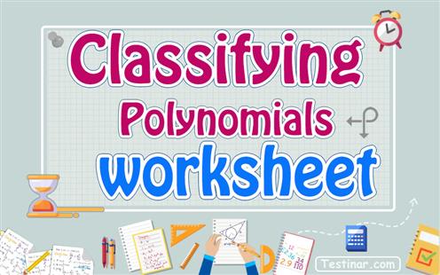 Classifying Polynomials worksheets