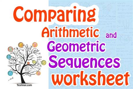 Comparing Arithmetic and Geometric Sequences worksheets