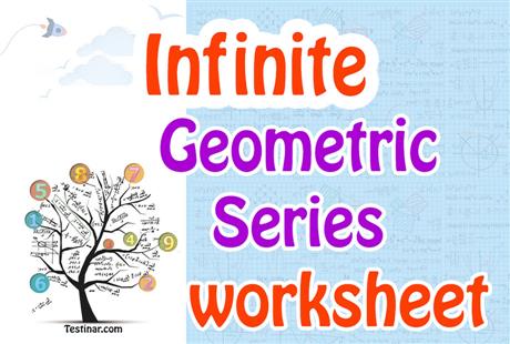 Infinite Geometric Series worksheets