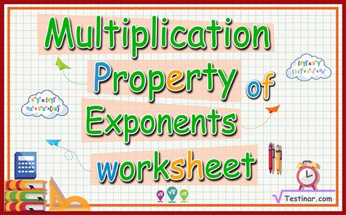 Multiplication Property of Exponents worksheets