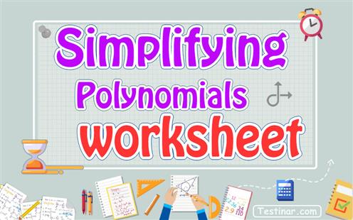 Simplifying Polynomials worksheets