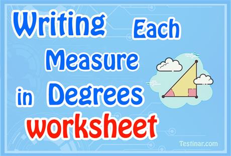 Writing Each Measure in Degrees worksheets