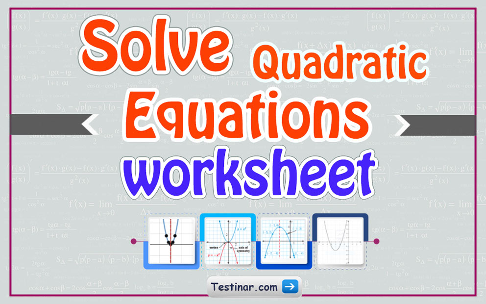 Solving Quadratic Equations worksheets