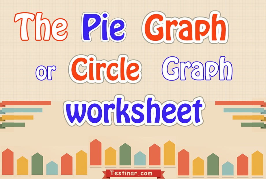 The Pie Graph Or Circle Graph Worksheets