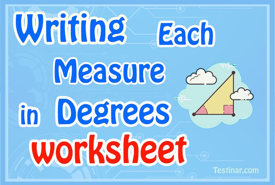 Writing Each Measure in Degrees worksheets
