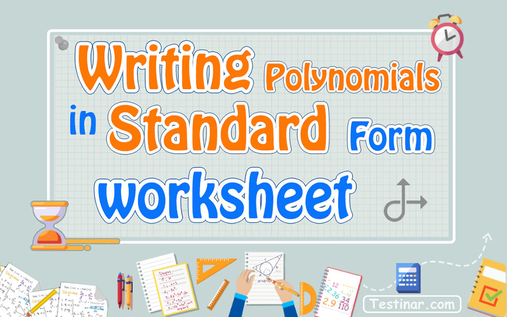 Writing Polynomials in Standard Form worksheets